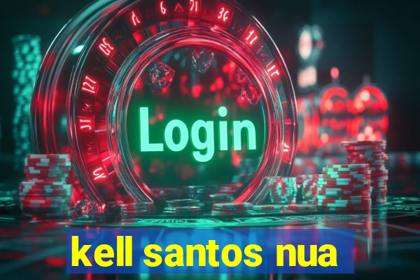 kell santos nua